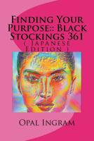 Finding Your Purpose: : Black Stockings 361: 1723553778 Book Cover