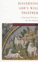 Discerning God's Will Together: A Spiritual Practice for the Church 0835808084 Book Cover