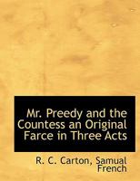 Mr. Preedy and the Countess an Original Farce in Three Acts 114049614X Book Cover