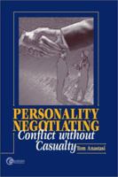 Personality Negotiating: Conflict without Casualty 0806985372 Book Cover