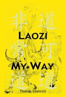 Laozi My Way B0BLG3QKPC Book Cover