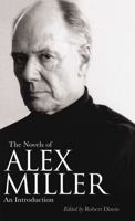 The Novels of Alex Miller: An Introduction 0367719851 Book Cover