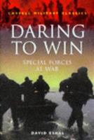 Daring To Win: Special Forces At War 1854091557 Book Cover