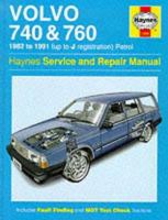 Volvo 740 and 760 (Petrol) 1982-91 Service and Repair Manual (Haynes Service & Repair Manuals) 1859600816 Book Cover