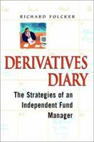 Derivatives Diary: The Strategies of an Independent Fund Manager 0471497711 Book Cover