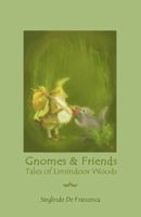 Gnomes & Friends: The Tales of Limindoor Woods -  book 2 1513613022 Book Cover