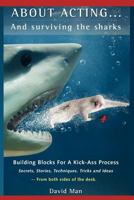 About Acting..... and Surviving the Sharks 1480265357 Book Cover