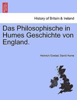 Das Philosophische in Humes Geschichte Von England. 1241555923 Book Cover