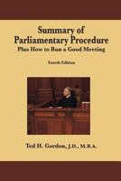 Summary of Parliamentary Procedure: Plus How to Run a Good Meeting 1492134031 Book Cover