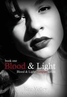 Blood and Light 1939769078 Book Cover
