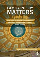 Family Policy Matters: How Policymaking Affects Families and What Professionals Can Do 080586072X Book Cover