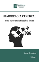Hemorragia Cerebral: Uma experiência filosófica limite (Forças de mudança) (Portuguese Edition) B0FGQG4PTB Book Cover