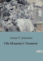 Ole Mammy's Torment 1516889533 Book Cover