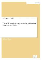 The Efficiency of Early Warning Indicators for Financial Crises 3838622553 Book Cover