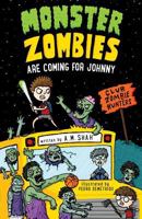 Monster Zombies are Coming for Johnny: Club Zombie Hunters 1943684723 Book Cover
