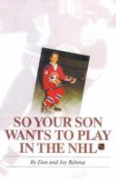 So Your Son Wants to Play in the NHL 1886947392 Book Cover