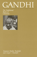 Gandhi: The Traditional Roots of Charisma (Modernity of Tradition Series: PT. 2) 0226731367 Book Cover