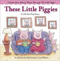 These Little Piggies: A Lift-the-Flap Story 0689841760 Book Cover