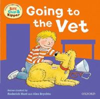 Going to the Vet (First Experiences with Biff, Chip and Kipper) (First Experiences with Biff, Chip & Kipper) 0192736817 Book Cover