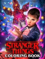 Stranger Things Coloring Book: High Resolution Hand-Drawn Illustrations For Kids, Teens And Adults B089M2FNN8 Book Cover
