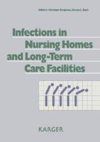 Infections in Nursing Homes and Long Term Care Facilities 3805550758 Book Cover