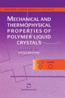 Mechanical and Thermophysical Properties of Polymer Liquid Crystals 1461376572 Book Cover