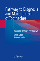 Pathway to Diagnosis and Management of Toothaches: A General Dentist's Perspective 3031752643 Book Cover