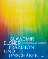 Slawomir Elsner: Precision and Chance 3969120616 Book Cover