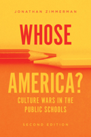 Whose America?: Culture Wars in the Public Schools 0674018605 Book Cover