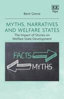 Myths, Narratives and Welfare States: The Impact of Stories on Welfare State Development 183910791X Book Cover