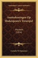 Aanteekeningen Op Shakespeare's Treurspel: Macbeth (1854) 1167391772 Book Cover
