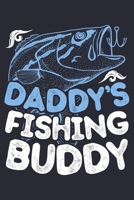 Daddys Fishing Buddy: Fishing Lined Notebook, Journal, Organizer, Diary, Composition Notebook, Gifts for Fishermen and Fishing Lovers 1676937773 Book Cover