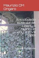 Enciclopedia illustrata del Liberty a Milano - 0 VOLUME VIII (008): Toponimi: BAT-BELLINI B09BF7VP4R Book Cover