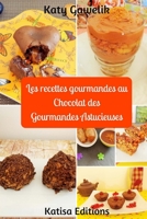 Les recettes gourmandes au Chocolat des Gourmandes Astucieuses 1548851957 Book Cover