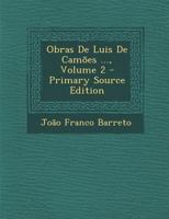 Obras de Luis de Camoes ..., Volume 2 - Primary Source Edition 1142961559 Book Cover