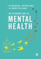 An Introduction to Mental Health 1526423626 Book Cover