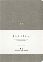 A Notebook for Bad Ideas: Grey/Unlined: A Perfect Notebook in Which to Risk Imperfection 1910566659 Book Cover