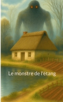 Le monstre de l'étang (French Edition) 2322618977 Book Cover