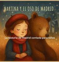 Martina y el Oso de Madrid (Spanish Edition) 8409829304 Book Cover