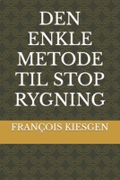 DEN ENKLE METODE TIL STOP RYGNING B0C6BQW39C Book Cover