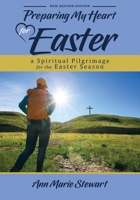 Preparing My Heart for Easter: A Woman's Journey to the Cross And Beyond 0899570534 Book Cover