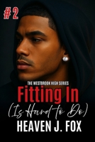 Fitting in: Is Hard to Do: Book 2 1532837259 Book Cover
