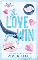 The Love You Win: Discreet Cover (Going Rogue) B0DGCKRWXB Book Cover