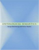 Ontological Semantics (Language, Speech, and Communication) 0262140861 Book Cover