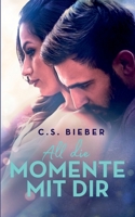 All die Momente mit dir (German Edition) 3751979859 Book Cover