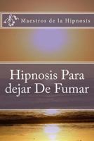 Hipnosis Para dejar De Fumar 1724551469 Book Cover