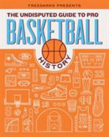 FreeDarko Presents: The Undisputed Guide to Pro Basketball History 1608190838 Book Cover