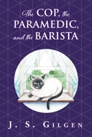 The Cop, the Paramedic, and the Barista: Book Two in The Mercy House Series B0BFTYFNF9 Book Cover
