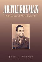 Artilleryman: A Memoir of World War II 1450030076 Book Cover
