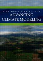 A National Strategy for Advancing Climate Modeling 0309259770 Book Cover